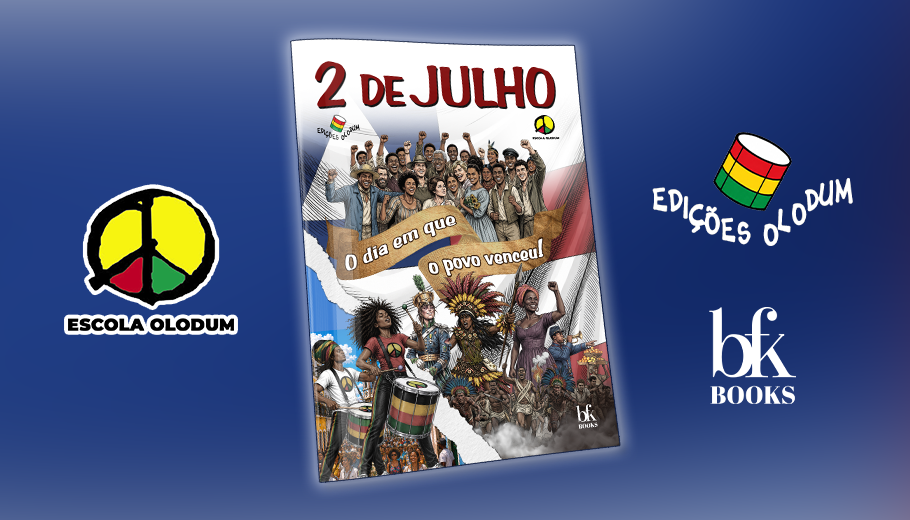 Lançamento da cartilha 2 de Julho – O Dia em que o Povo Venceu! – A Independência da Bahia em Quadrinhos